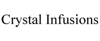 CRYSTAL INFUSIONS