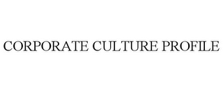 CORPORATE CULTURE PROFILE