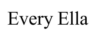 EVERY ELLA