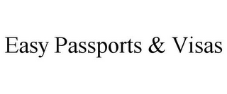 EASY PASSPORTS & VISAS