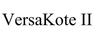 VERSAKOTE II