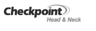 CHECKPOINT HEAD & NECK