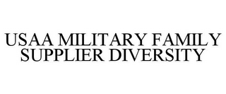 USAA MILITARY FAMILY SUPPLIER DIVERSITY