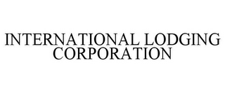 INTERNATIONAL LODGING CORPORATION