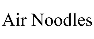 AIR NOODLES