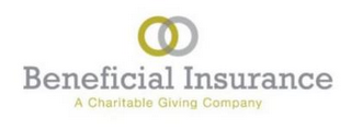 BENEFICIAL INSURANCE A CHARITABLE GIVING COMPANY