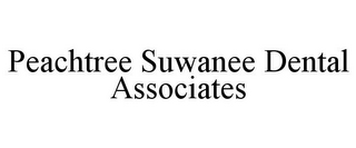 PEACHTREE SUWANEE DENTAL ASSOCIATES