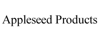 APPLESEED PRODUCTS