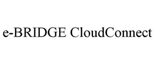 E-BRIDGE CLOUDCONNECT