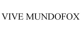 VIVE MUNDOFOX