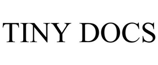 TINY DOCS