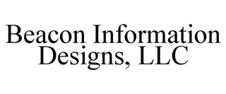 BEACON INFORMATION DESIGNS, LLC