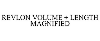 REVLON VOLUME + LENGTH MAGNIFIED