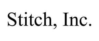 STITCH, INC.