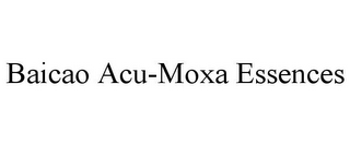 BAICAO ACU-MOXA ESSENCES