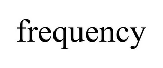 FREQUENCY
