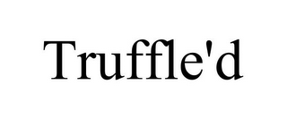 TRUFFLE'D