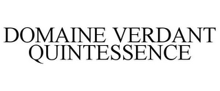 DOMAINE VERDANT QUINTESSENCE