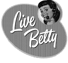 LIVE BETTY