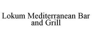 LOKUM MEDITERRANEAN BAR AND GRILL