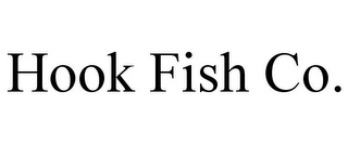 HOOK FISH CO.