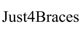JUST4BRACES