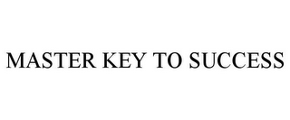 MASTER KEY TO SUCCESS