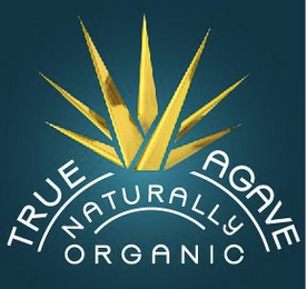 TRUE AGAVE NATURALLY ORGANIC