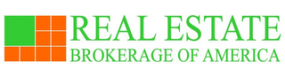 REAL ESTATE BROKERAGE OF AMERICA