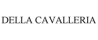 DELLA CAVALLERIA