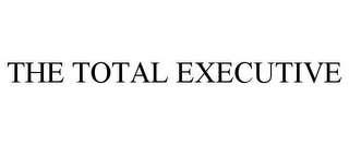 THE TOTAL EXECUTIVE