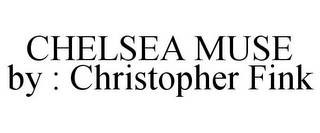 CHELSEA MUSE BY : CHRISTOPHER FINK