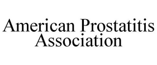 AMERICAN PROSTATITIS ASSOCIATION