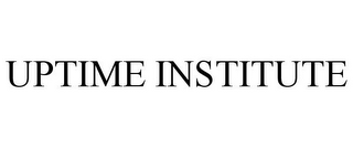 UPTIME INSTITUTE