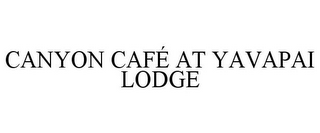 CANYON CAFÉ AT YAVAPAI LODGE