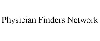 PHYSICIAN FINDERS NETWORK