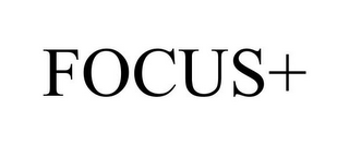 FOCUS+