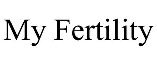 MY FERTILITY
