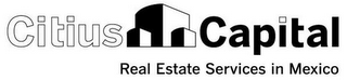 CITIUS CAPITAL REAL ESTATE SERVICES IN MEXICO