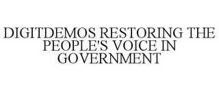 DIGITDEMOS RESTORING THE PEOPLE'S VOICE IN GOVERNMENT