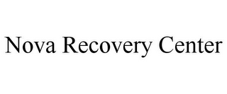 NOVA RECOVERY CENTER