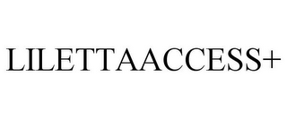 LILETTAACCESS+