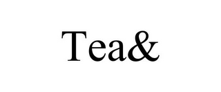 TEA&