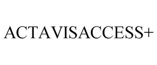 ACTAVISACCESS+