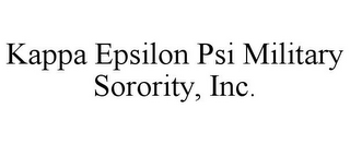 KAPPA EPSILON PSI MILITARY SORORITY, INC.