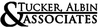 TUCKER, ALBIN & ASSOCIATES