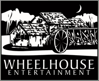 WHEELHOUSE ENTERTAINMENT