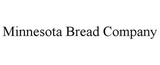 MINNESOTA BREAD COMPANY