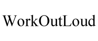 WORKOUTLOUD