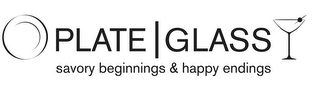 PLATE | GLASS SAVORY BEGINNINGS & HAPPY ENDINGS
